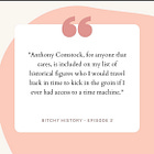Bitchy History: The Comstock Act