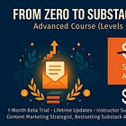 Udemy Course [From Zero to Substack Hero] Advanced Levels 4, 5, & 6 Bundle Is Ready for Beta Learners