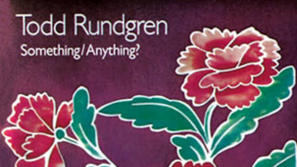 Todd Rundgren's “Something/Anything”: One of the Most Memorable