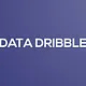 Data Dribble