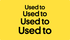 Used to” Explained: How to talk about ... Used to” Explained: How to talk about ...