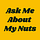 Ask Me About My Nuts