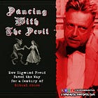 Dancing With The Devil: How Sigmund Freud Paved the Way for a Century of Ritual Abuse (Part II)