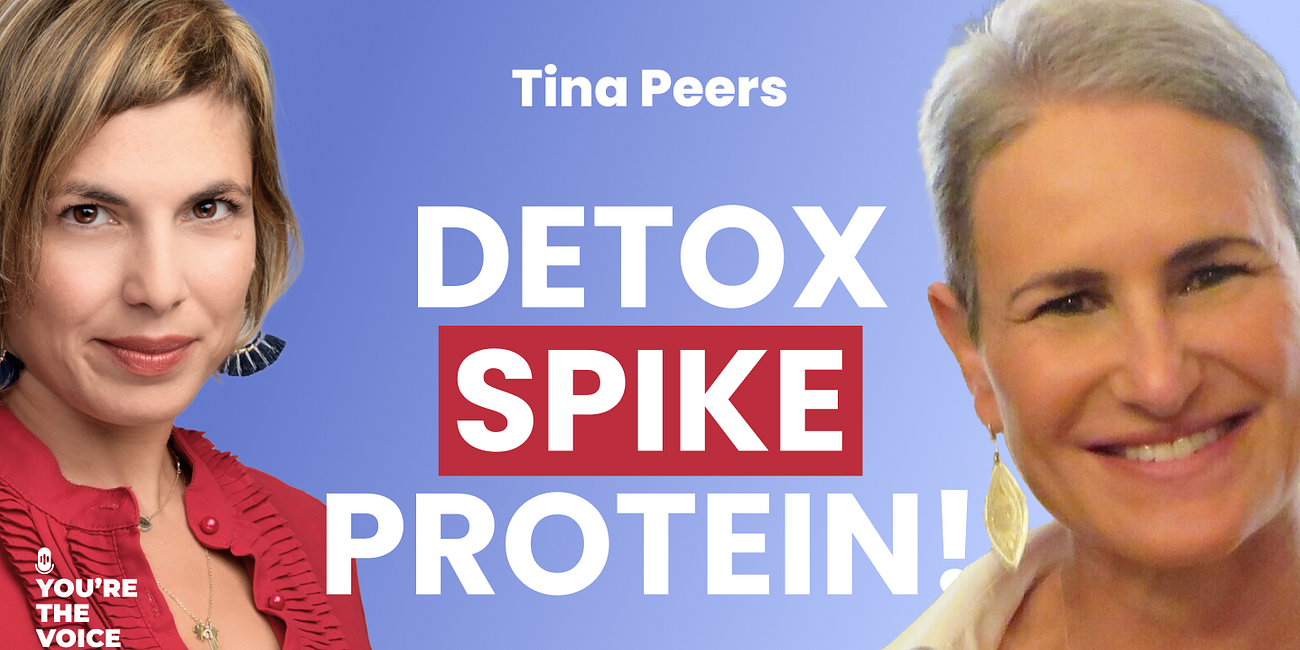 Injured by Covid Jab To Discover Spike Detox – You're The Voice Ep. 79 with Dr. Tina Peers