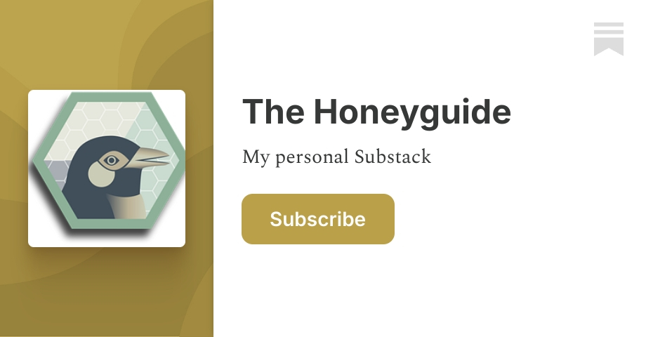 The Honeyguide | Substack