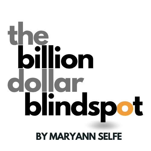 The Billion Dollar Blindspot
