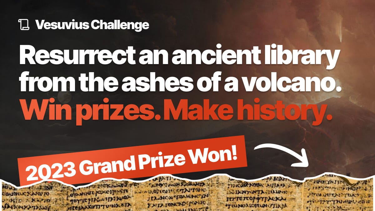 Vesuvius Challenge 2023 Grand Prize Vesuvius Challenge 2023 Grand Prize