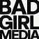 BAD GIRL MEDIA