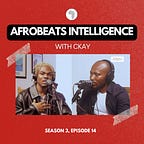 Afrobeats Intelligence presented by OkayAfrica