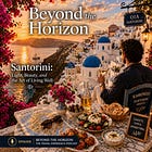 Santorini: Light, Beauty and the Art of Living Well