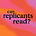 Can Replicants Read?