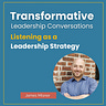 Transformative Leadership Conversations