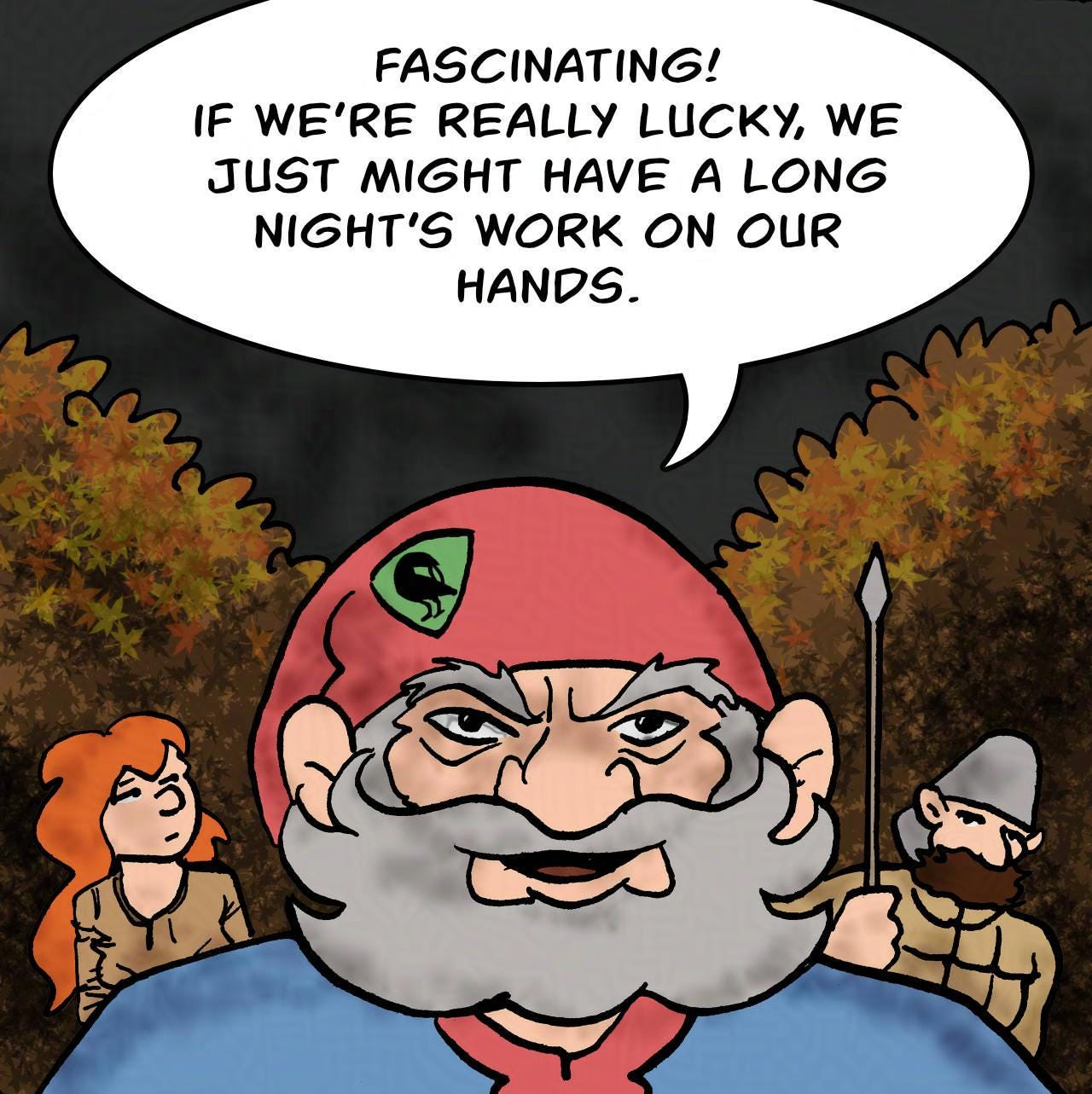  Panel 4. Hogsworth: Fascinating! If we're really lucky, we just might have a long night's work on our hands.