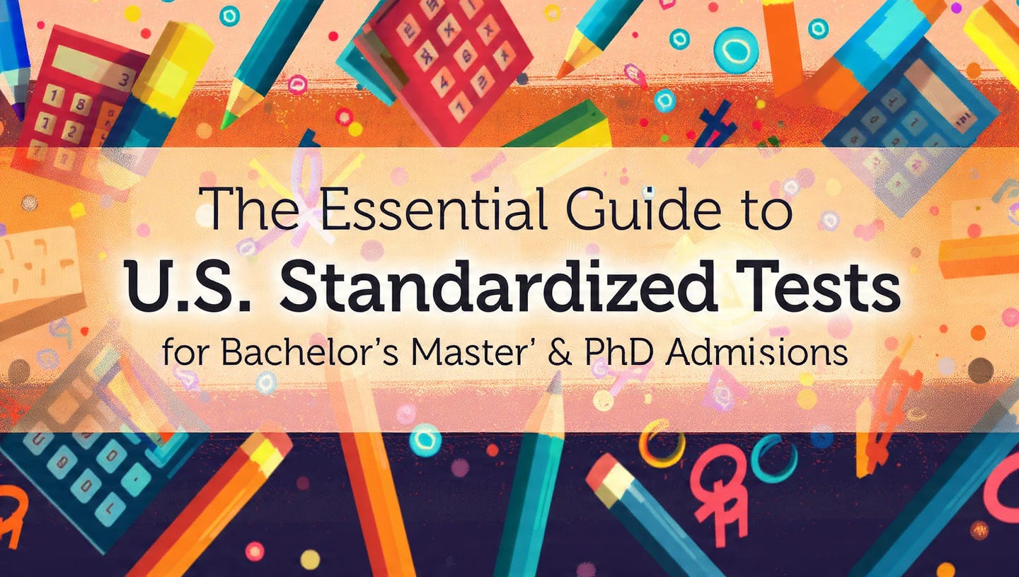 ⭐ The Essential Guide to U.S. Standardized Tests for Bachelor’s, Master ...