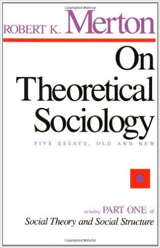 Robert Merton - On Theoretical Sociology Robert Merton - On Theoretical Sociology