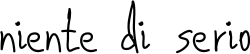niente di serio
