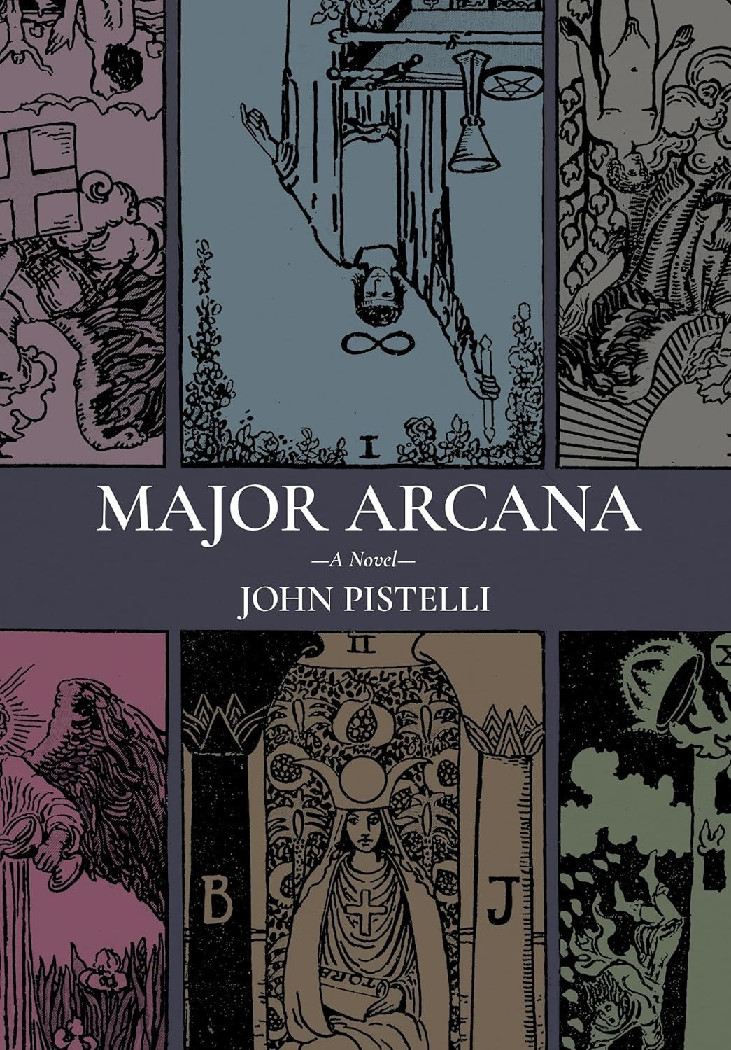 Major Arcana by John Pistelli | Goodreads