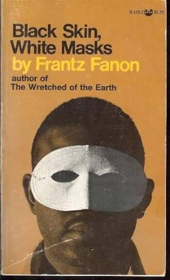 Black Skin, White Masks (Mass Market Paperback: Frantz Fanon, Charles Lam Markmann: 9780394171326: Amazon.com: Books