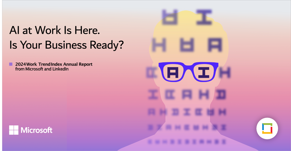 2024 Work Trend Index Annual Report // Burhani™ - IT Support & Microsoft  Cloud Experts in Dubai, UAE