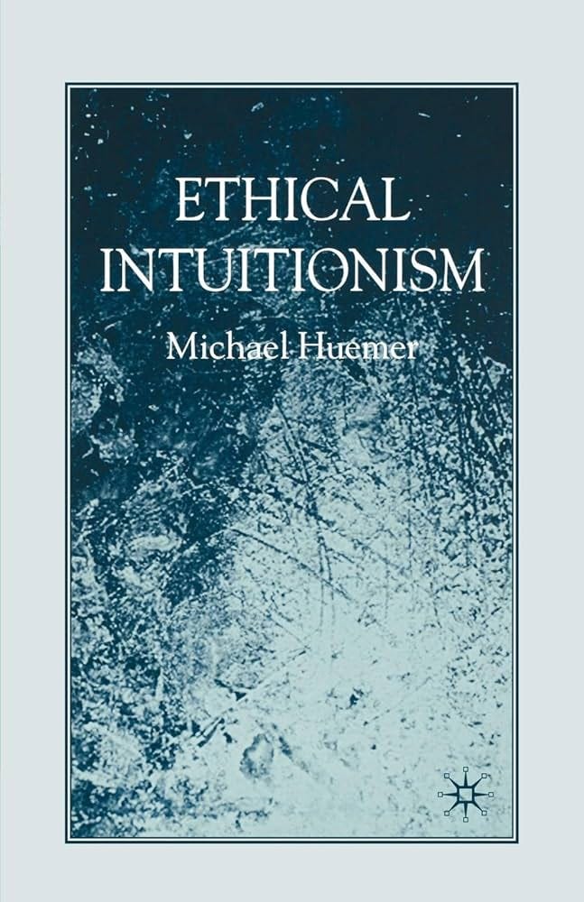 Ethical Intuitionism Ethical Intuitionism