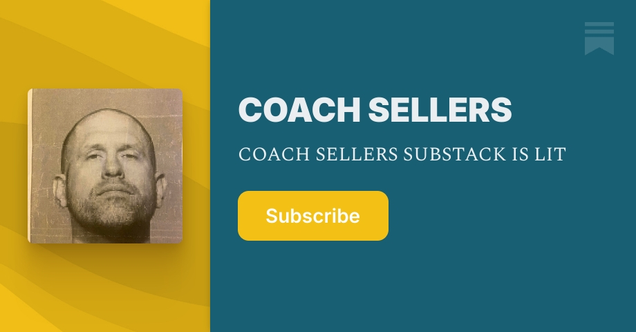 COACH SELLERS | Substack