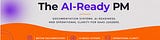 The AI-Ready PM