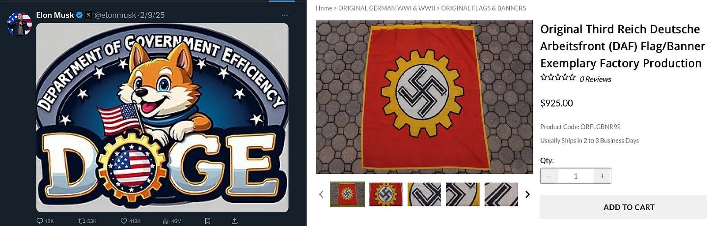 A comparison of the "DOGE" logo and the Third Reich Deutsche Arbeitsfront flag for "Exemplary Factory Production" - both share an identical golden gear with either the American flag or the swastika in the center. A comparison of the "DOGE" logo and the Third Reich Deutsche Arbeitsfront flag for "Exemplary Factory Production" - both share an identical golden gear with either the American flag or the swastika in the center.
