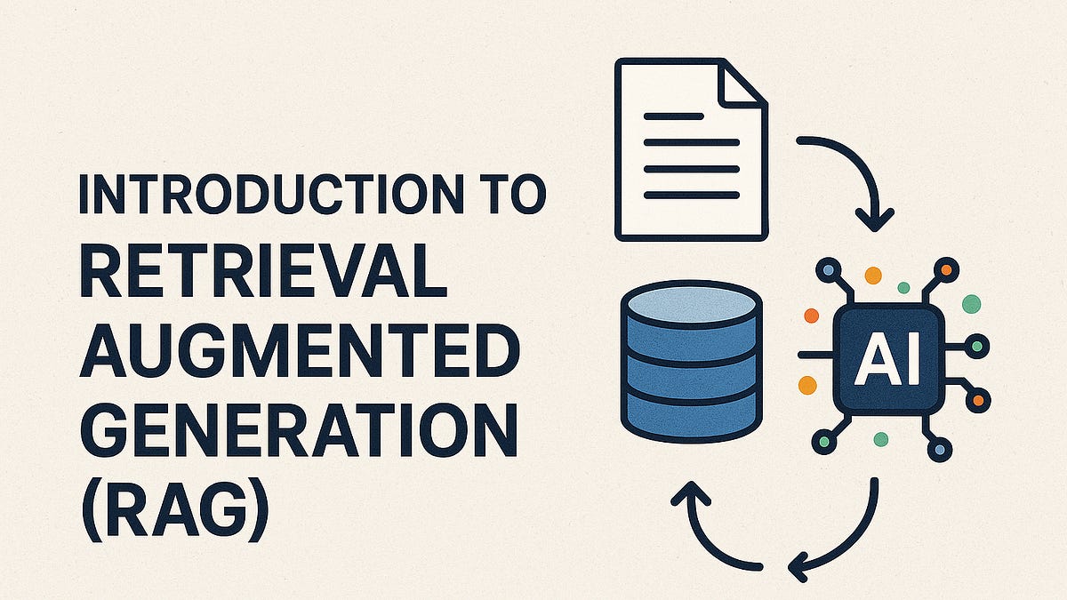 Introduction to Retrieval Augmented Generation (RAG)