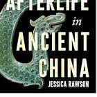 Jessica Rawson | Life and Afterlife in Ancient China
