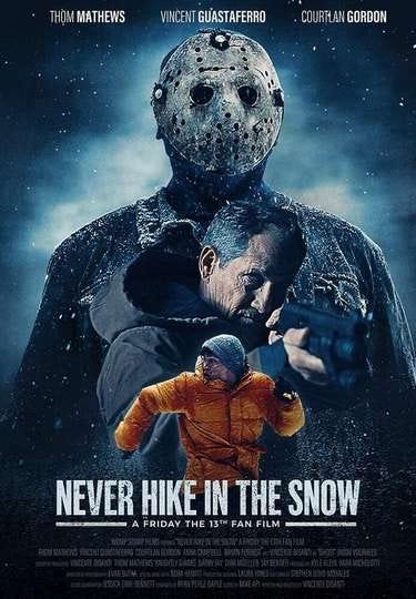 Never Hike in the Snow Never Hike in the Snow