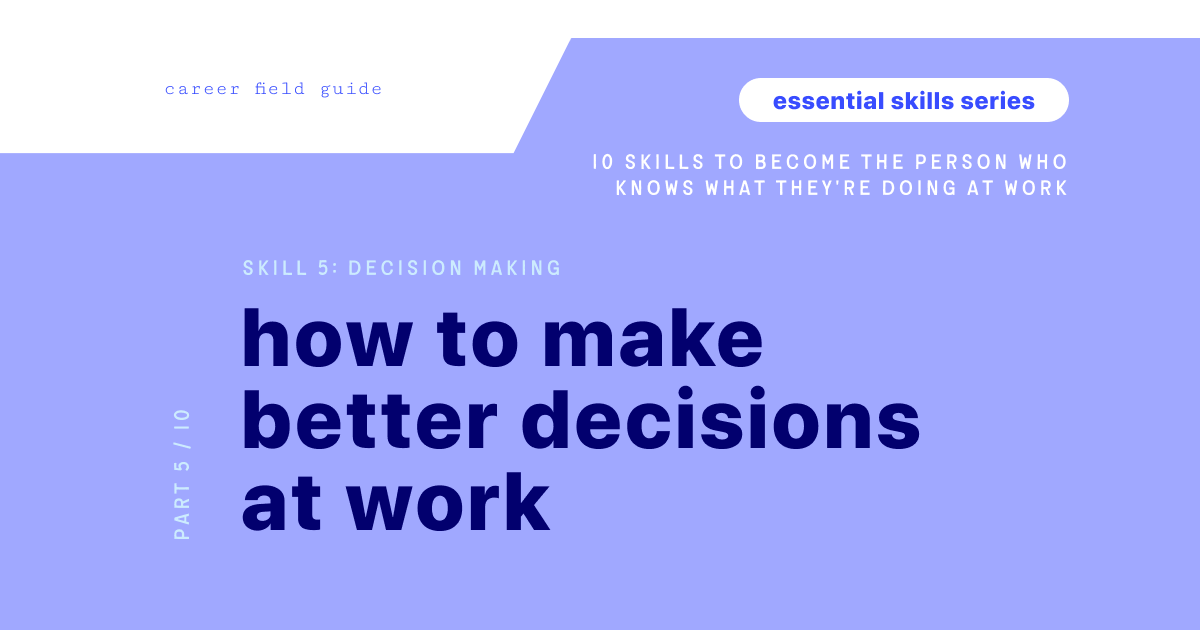 How to Make Better Decisions at Work