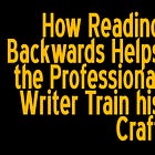 [Writerpreneur OS] Lesson 0206:How Reading Backwards Helps the Professional Writer Train his Craft