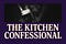 The Kitchen Confessional