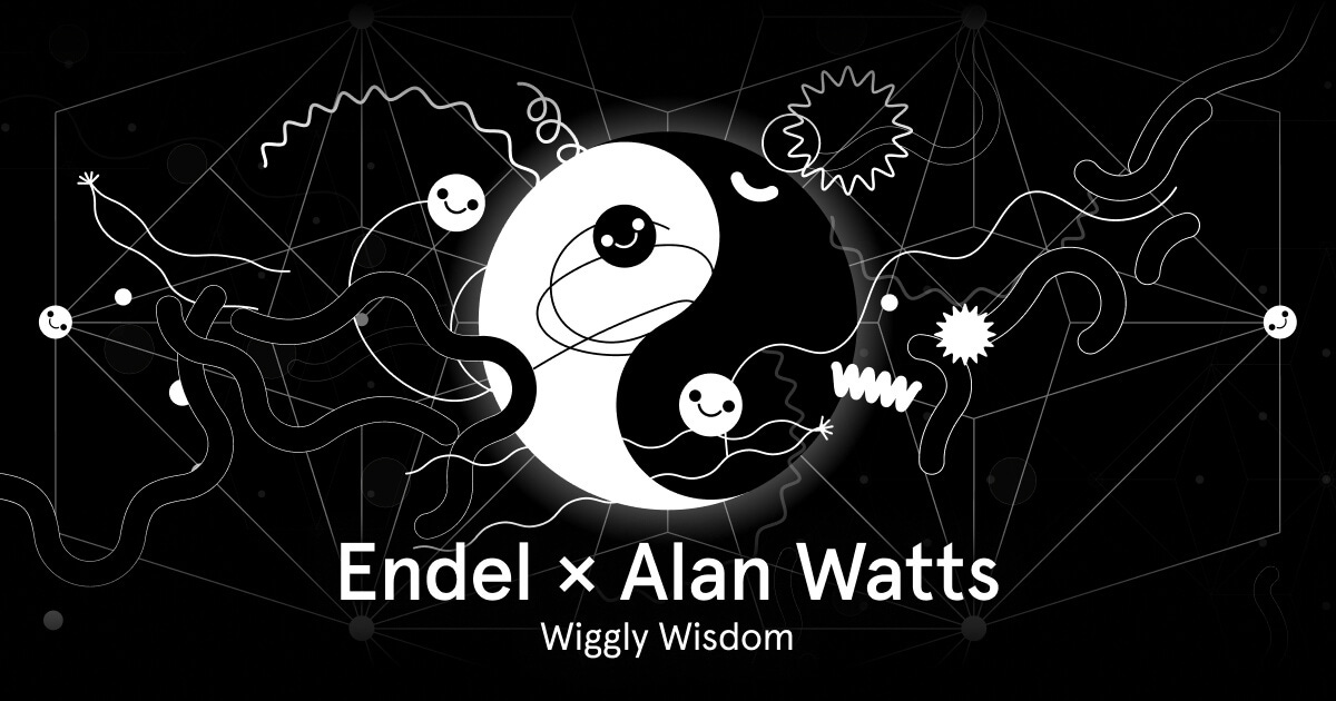 Endel × Alan Watts: Wiggly Wisdom