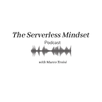 The Serverless Mindset