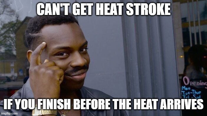 Roll Safe Think About It Meme | CAN'T GET HEAT STROKE; IF YOU FINISH BEFORE THE HEAT ARRIVES | image tagged in memes,roll safe think about it | made w/ Imgflip meme maker