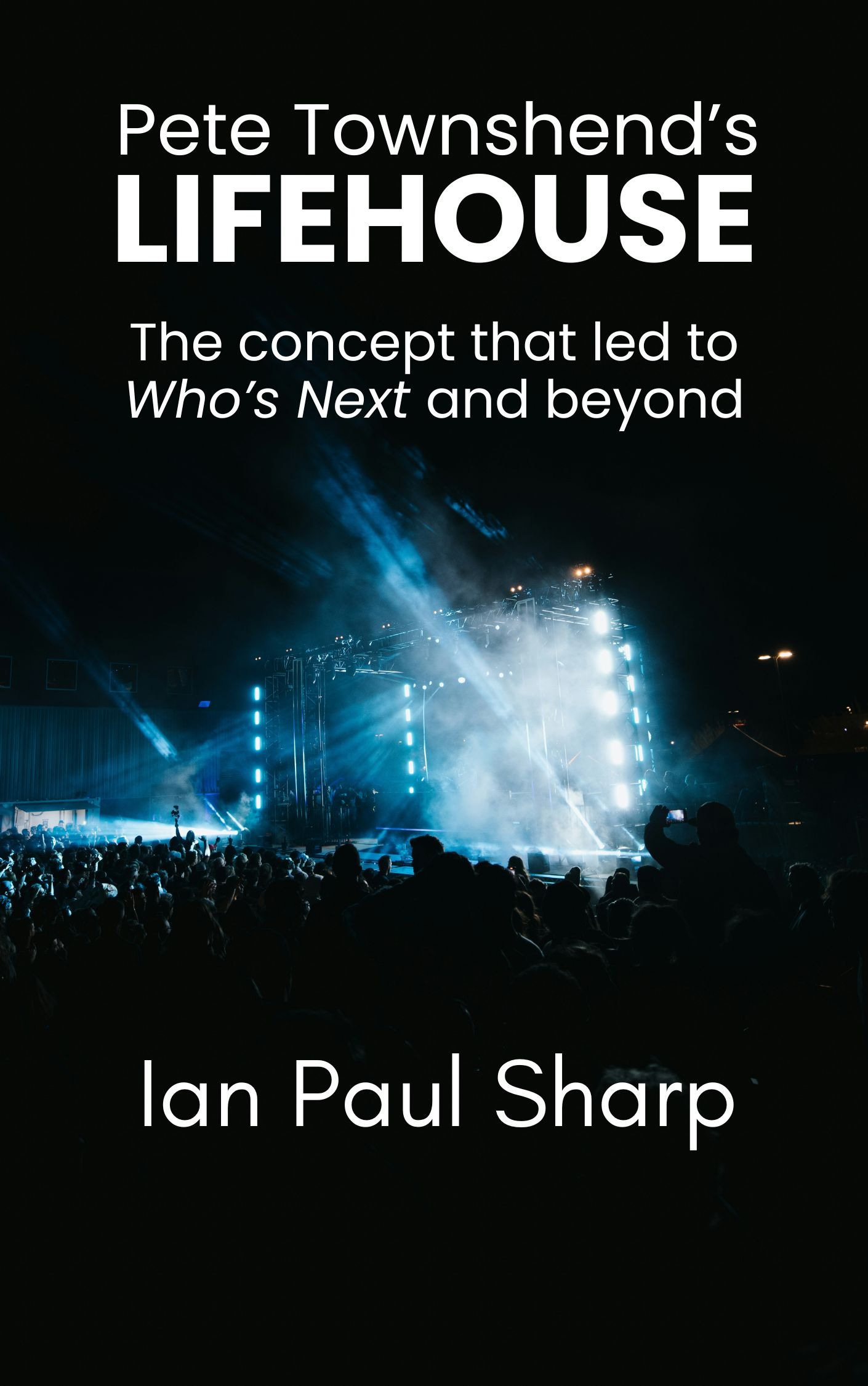 Image: Cover of 'Pete Townshend's Lifehouse' by Ian Paul Sharp