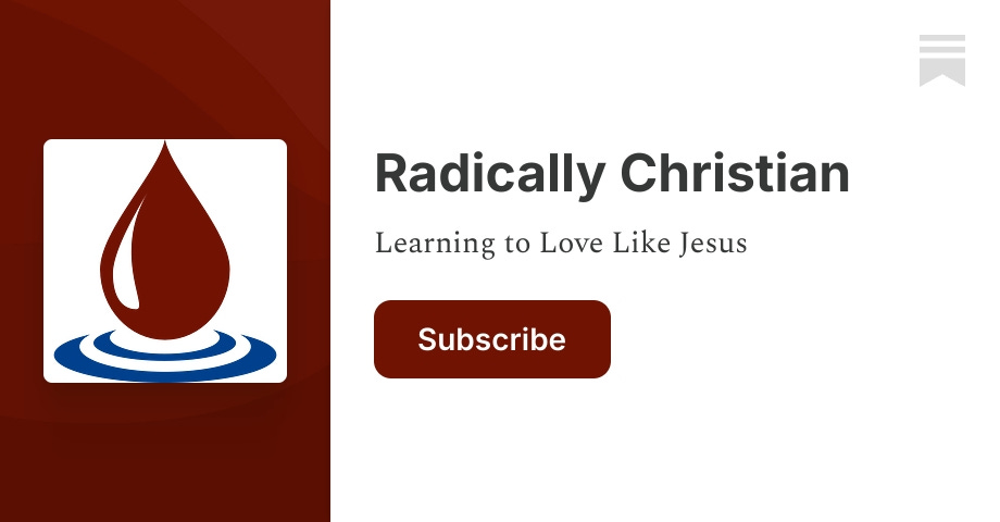 Radically Christian | Wes McAdams | Substack