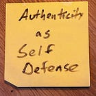 Authenticity as Self Defense