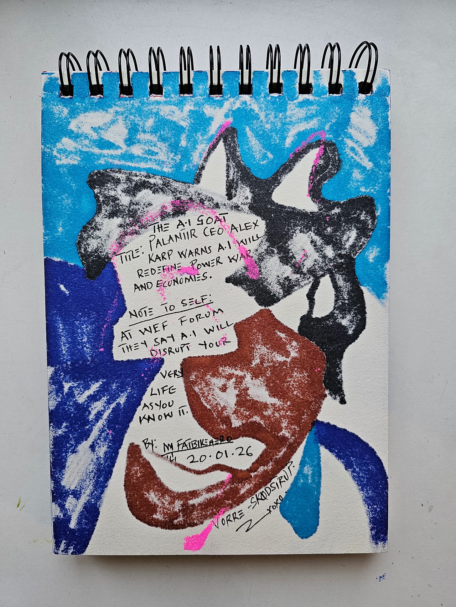 Alt Text: The back of a sketchbook page featuring transfer-style text quotes from Alex Karp about AI redefining power and war, titled "The AI Goat." Alt Text: The back of a sketchbook page featuring transfer-style text quotes from Alex Karp about AI redefining power and war, titled "The AI Goat."