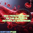 Why Trig/HDL Ratio Is The Ultimate Metabolic Biomarker