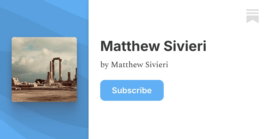 Matthew’s Substack | Matthew Sivieri | Substack