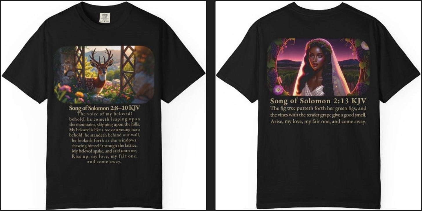 A black t-shirt is displayed from the front and back. The front features a graphic of a young stag at a garden gate, with the text of Song of Solomon 2:8–10 KJV printed underneath. The back of the shirt displays a graphic of a beautiful bride in a vineyard at sunset, with the text of Song of Solomon 2:13 KJV below.