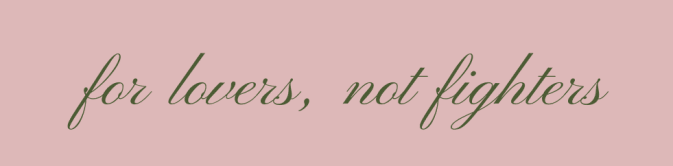 for the lovers, not fighters