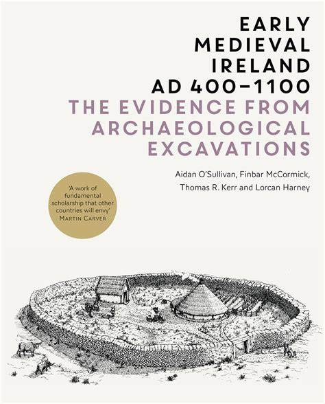 Book Cover of Early Medieval Ireland, AD 400-1100 The Evidence from Archaeological Excavations from Aidan O'Sullivan et. al.| published by the Royal Irish Academy Cover featuring an ecnclosed farmstead with a central house and conical roof Book Cover of Early Medieval Ireland, AD 400-1100 The Evidence from Archaeological Excavations from Aidan O'Sullivan et. al.| published by the Royal Irish Academy Cover featuring an ecnclosed farmstead with a central house and conical roof