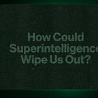 How Could Superintelligence Wipe Us Out?