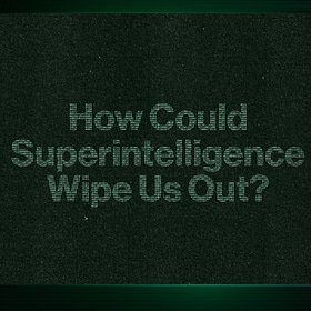 How Could Superintelligence Wipe Us Out?
