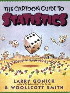 book cover The Cartoon Guide to Statistics book cover The Cartoon Guide to Statistics