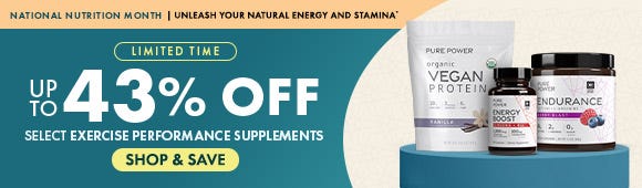 Get up to 43% Off on Select Exercise Performance Supplements Get up to 43% Off on Select Exercise Performance Supplements