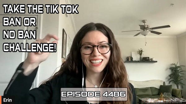 "TAKE THE TIK TOK BAN OR NO BAN CHALLENGE!" in white text on screenshot of Erin Carson taken from today's video recording of DTNS, "Erin" in white text in the bottom left corner, "EPISODE 4486" in white text across the bottom.